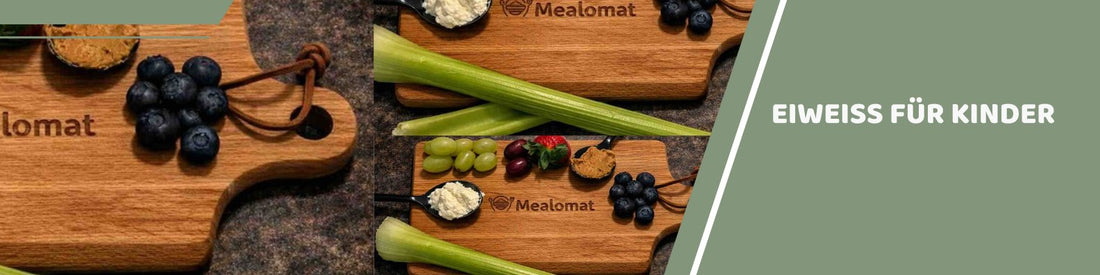Mealomat Blogbanner: Eiweiß für Kinder